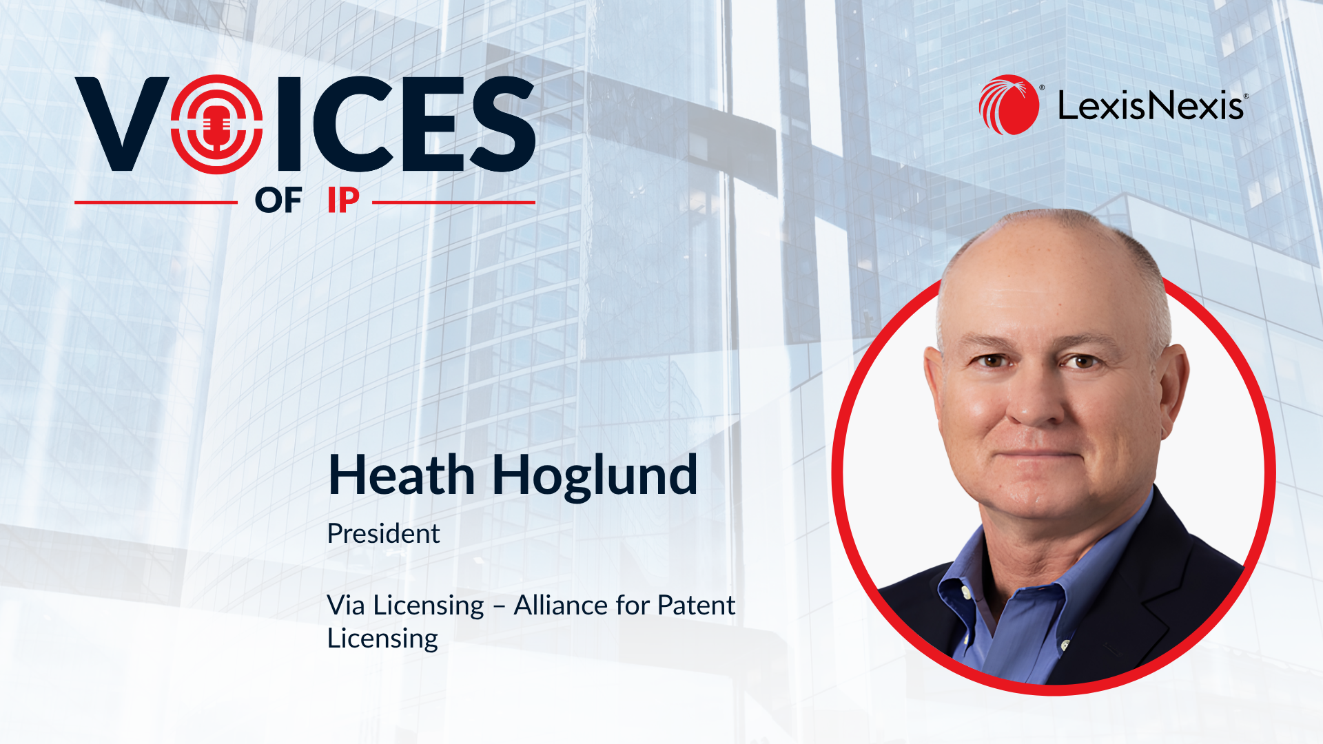 Voices of IP - Via LA – Alliance for Patent Licensing  with Heath Hoglund