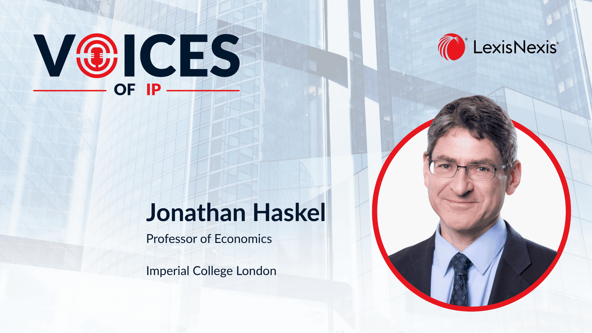 Voices of IP - Capitalism Without Capital with Jonathan Haskel