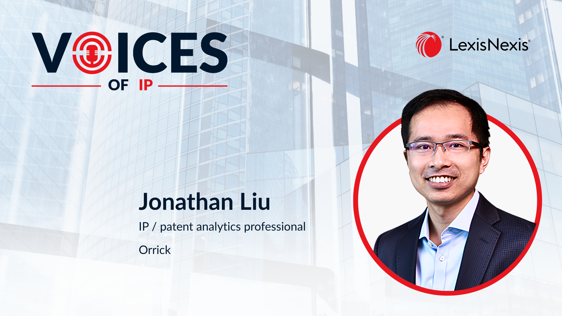 Voices of IP - Return on Investment with Jonathan Liu