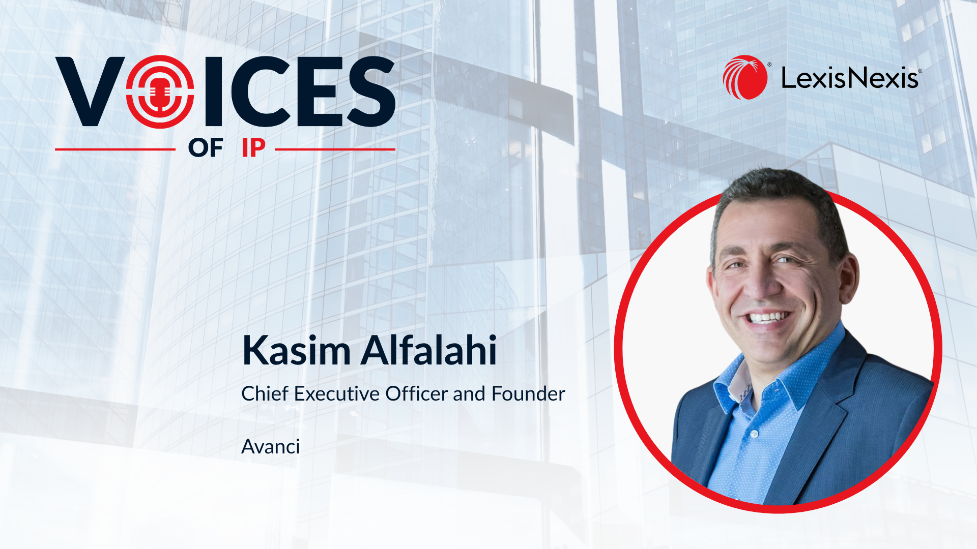 Voices of IP - Avanci – Advancing Licensing with Kasim Alfalahi