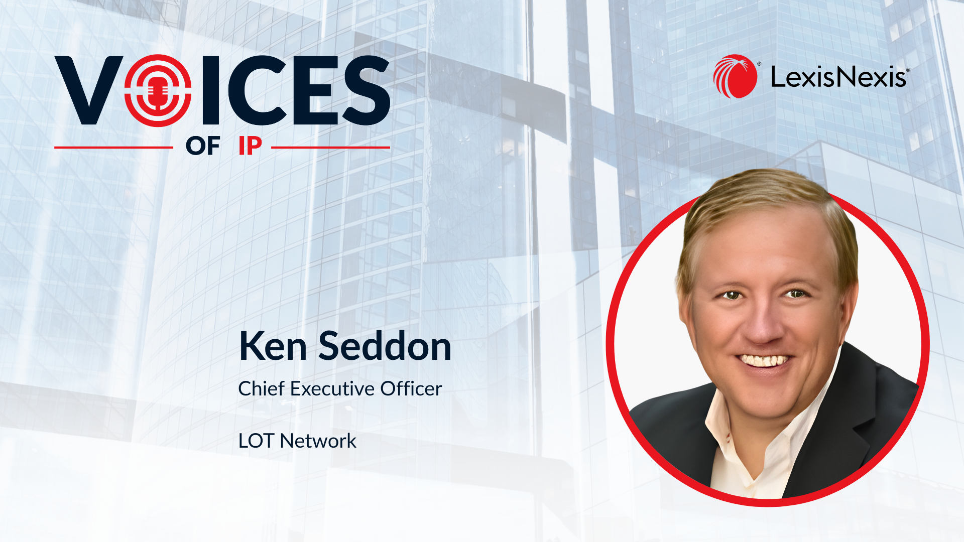 Voices of IP - Managing PAE Patent Risk with Ken Seddon