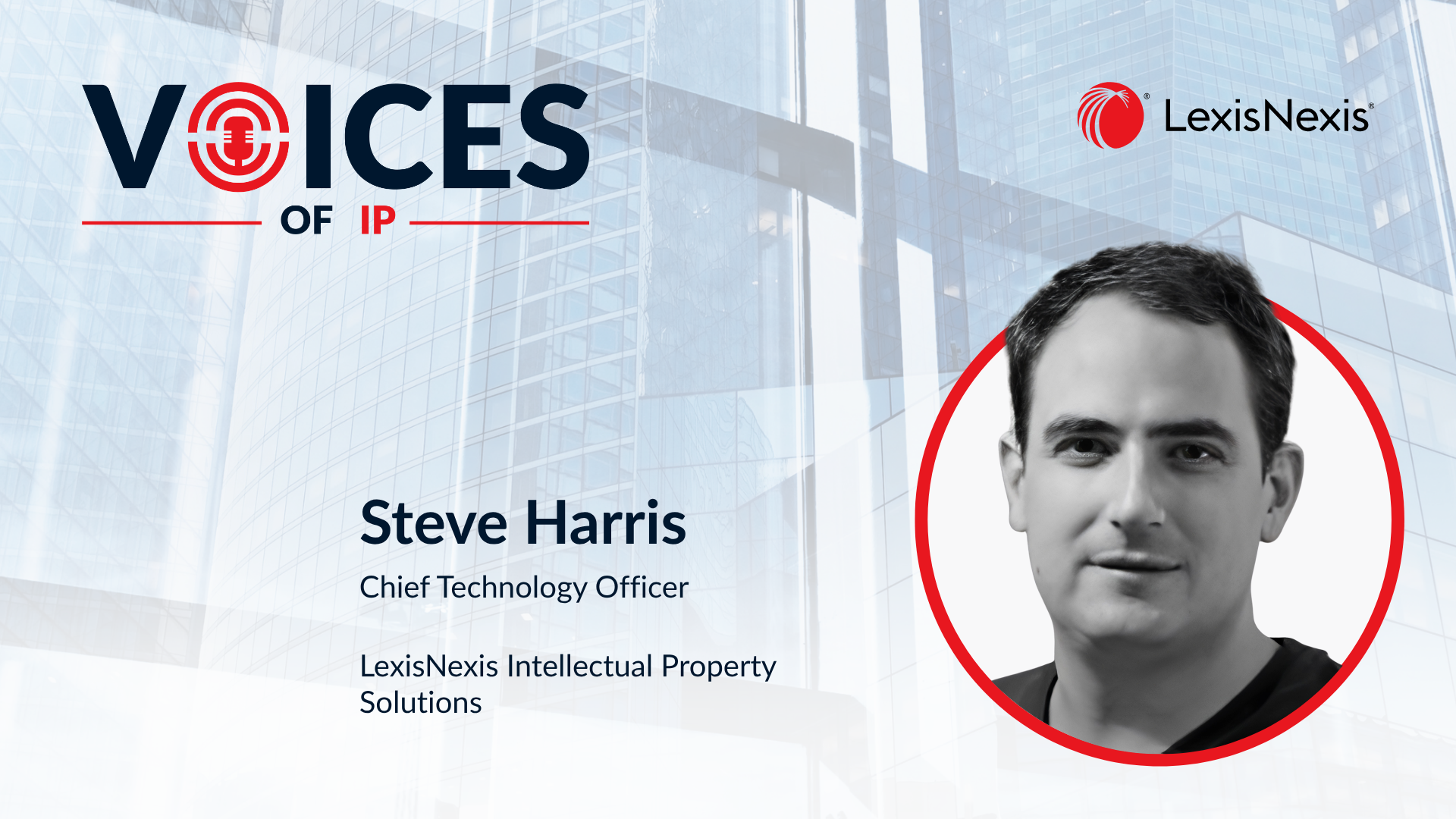 Voices of IP - The Road to Evidence-based Decisions with Steve Harris