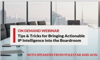 Tips & Tricks for Bringing Actionable IP Intelligence into the Boardroom