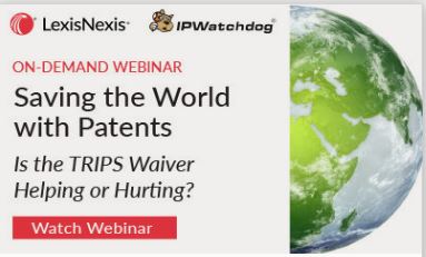 Saving the World With Patents TRIPS Waiver