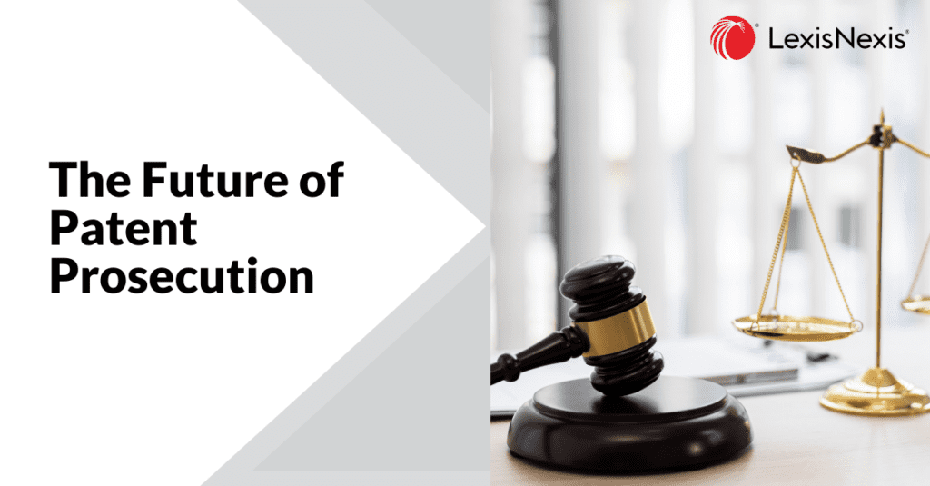 The Future of Patent Prosecution