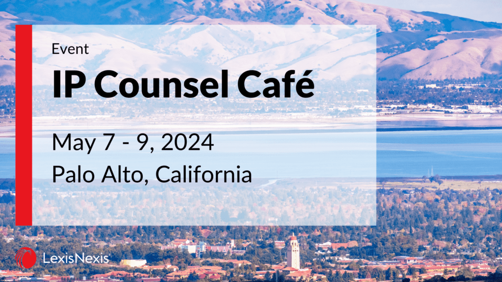 IP Counsel Café 2024 - event information against a backdrop of Palo Alto, CA.